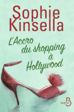 [Shopaholic 07] • L’Accro du shopping à Hollywood